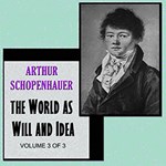 World as Will and Idea, Vol. 3 of 3