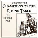 Story of the Champions of the Round Table