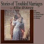 Stories of Troubled Marriages