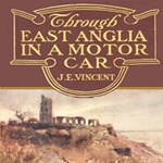 Through East Anglia In A Motor Car