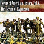 Poems of American History, Volume 5, The Period of Expansion