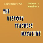 History Teacher's Magazine, Vol. I, No. 1, September 1909