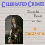 Celebrated Crimes, Vol. 5: Part 2: La Constantin