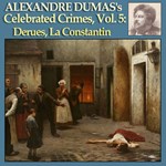 Celebrated Crimes, Vol. 5: Derues, La Constantin