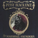 Pussy Black-Face: The Story of a Kitten and Her Friends