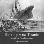 Sinking of the Titanic and Great Sea Disasters, The