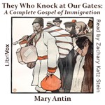 They Who Knock at Our Gates: A Complete Gospel of Immigration (Version 2)