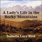 Lady's Life in the Rocky Mountains, A