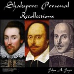 Shakspere: Personal Recollections
