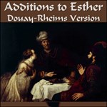 Bible (DRV) Apocrypha/Deuterocanon: Additions to Esther