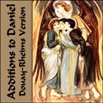 Bible (DRV) Apocrypha/Deuterocanon: Additions to Daniel