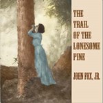 Trail of the Lonesome Pine, The