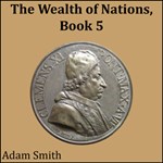 Wealth of Nations, Book 5, The
