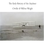 Early History of the Airplane, The