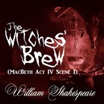 Witches' Brew (MacBeth Act IV Scene I)