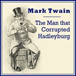 Man That Corrupted Hadleyburg, The