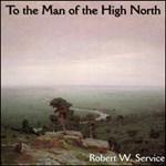 To the Man of the High North