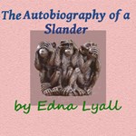 Autobiography of a Slander, The