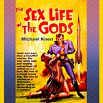 Sex Life of the Gods, The