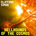 Hellhounds of the Cosmos