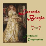 Lucretia Borgia