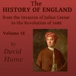 History of England from the Invasion of Julius Caesar to the Revolution of 1688, Volume 1E