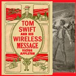 Tom Swift and His Wireless Message