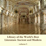 Library of the World's Best Literature, Ancient and Modern, volume 05