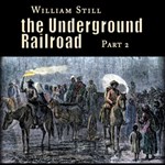Underground Railroad, Part 2