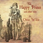 Happy Prince and Other Tales (version 4 dramatic reading)