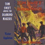 Tom Swift Among the Diamond Makers