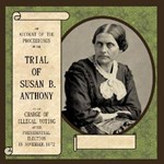 Trial of Susan B. Anthony