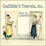 Gullible's Travels, Etc.