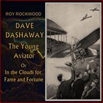 Dave Dashaway, the Young Aviator