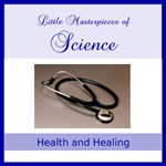 Little Masterpieces of Science - Health and Healing