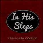 In His Steps (version 2 Dramatic Reading)